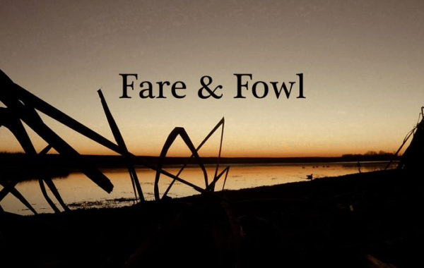 FARE & FOWL